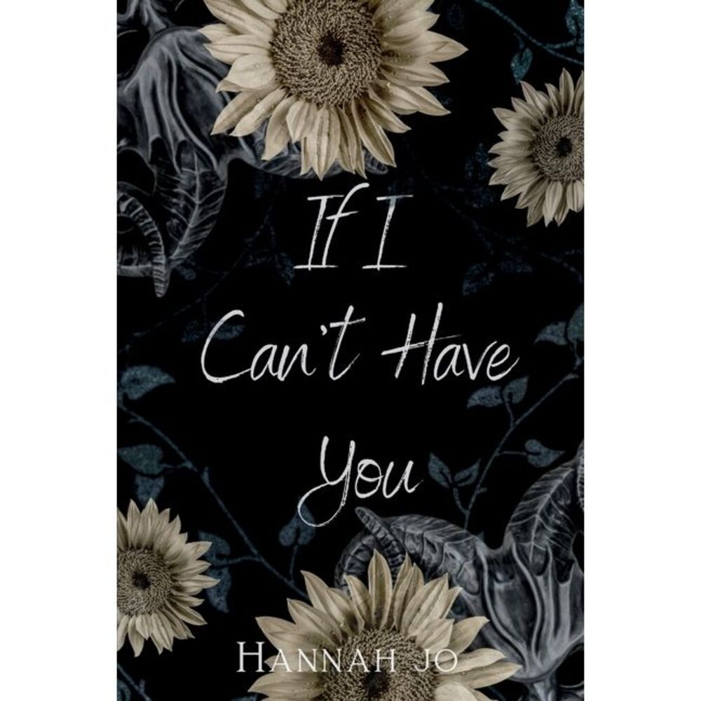 If I Can't Have You -- Hannah Jo